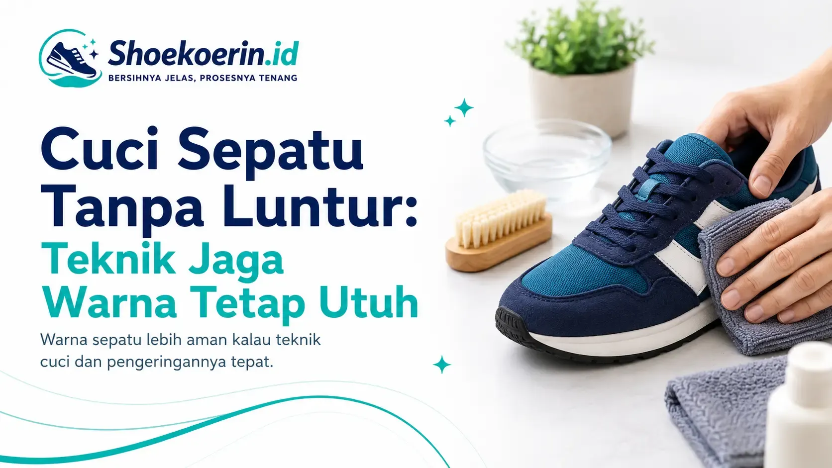 Cuci Sepatu Tanpa Luntur: Teknik Jaga Warna Tetap Utuh