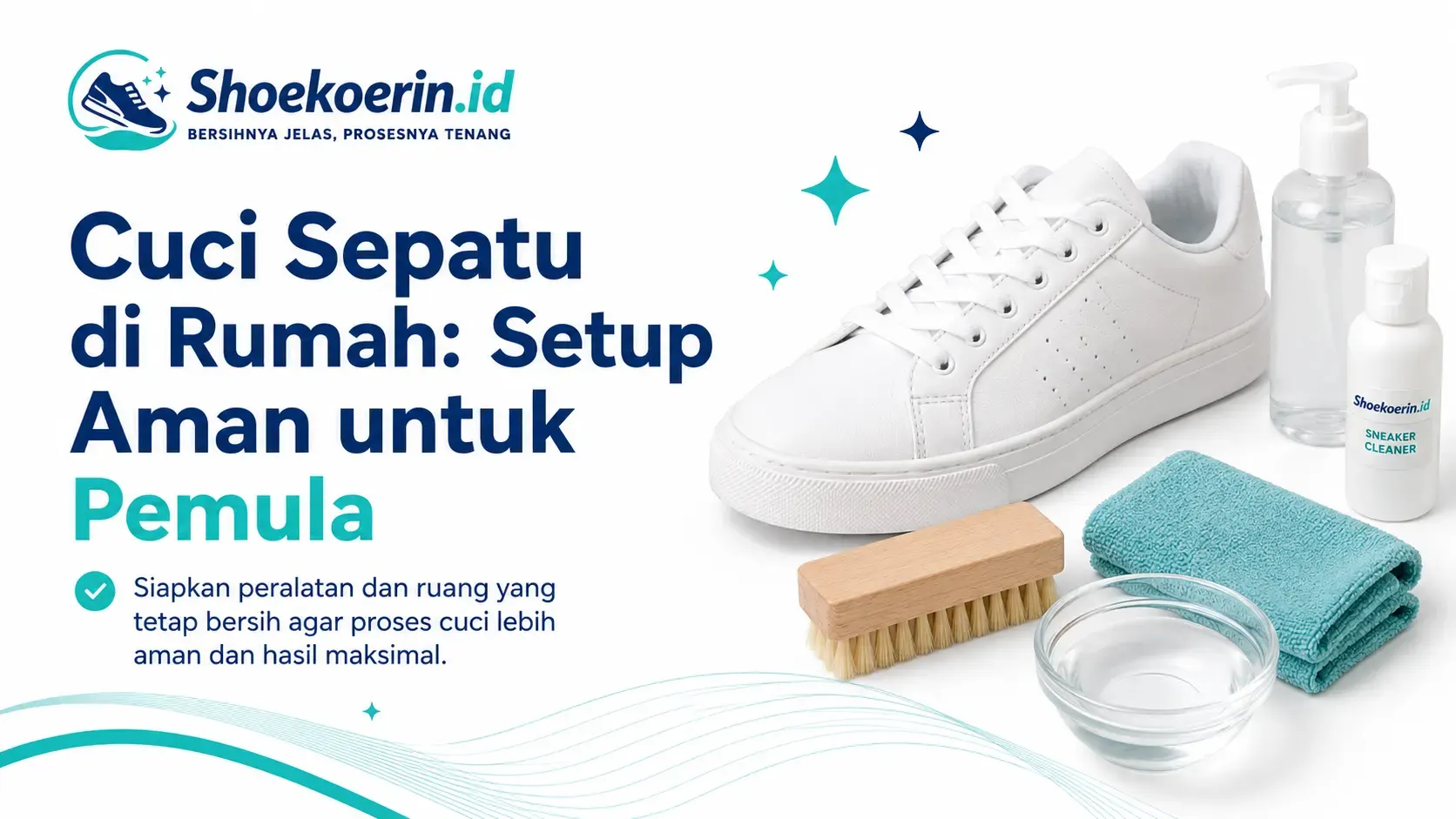 Cuci Sepatu di Rumah: Setup Aman untuk Pemula