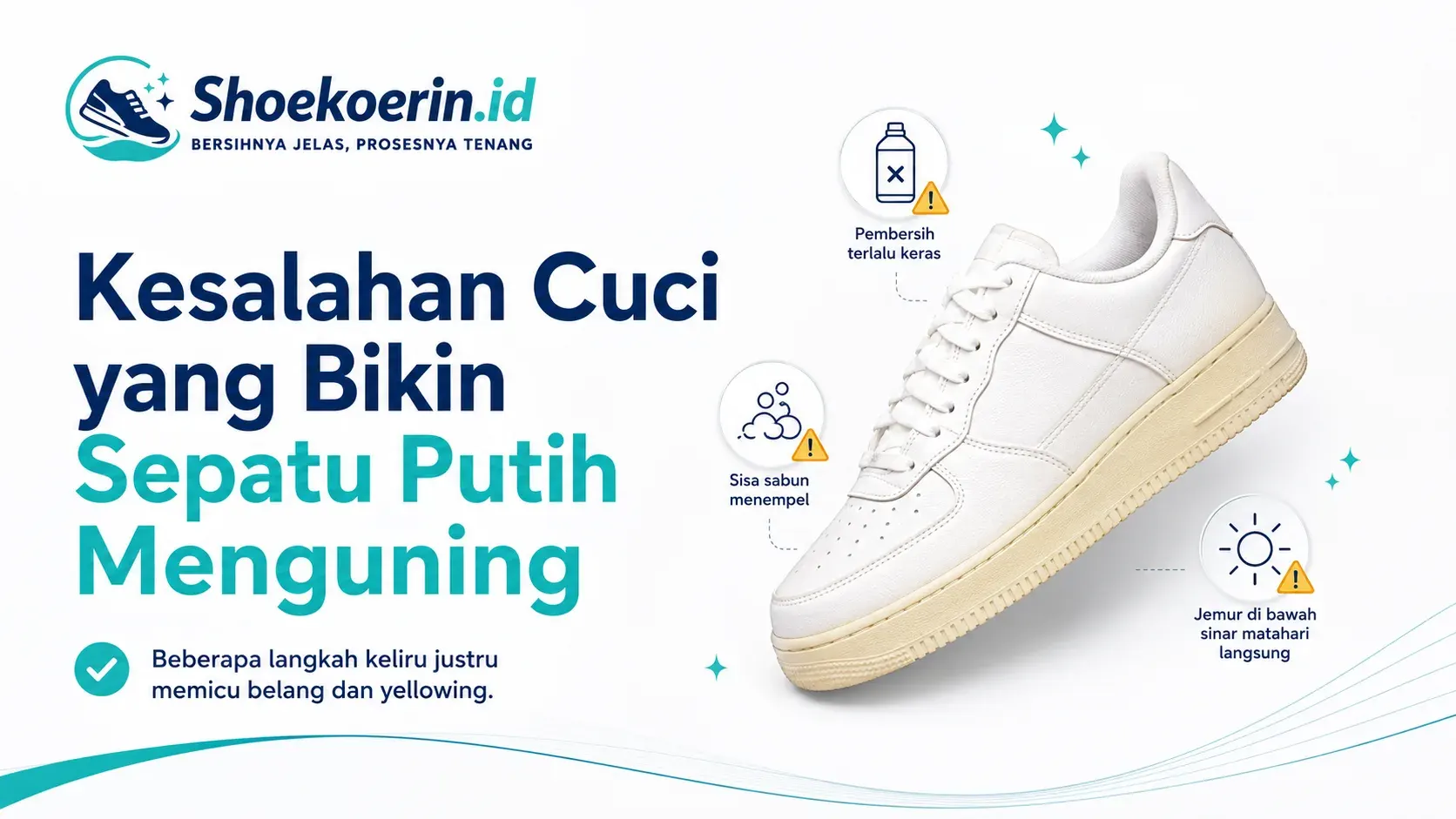 Kesalahan Cuci yang Bikin Sepatu Putih Menguning