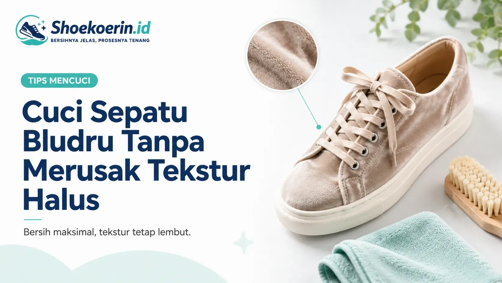 Cuci Sepatu Bludru Tanpa Merusak Tekstur Halus