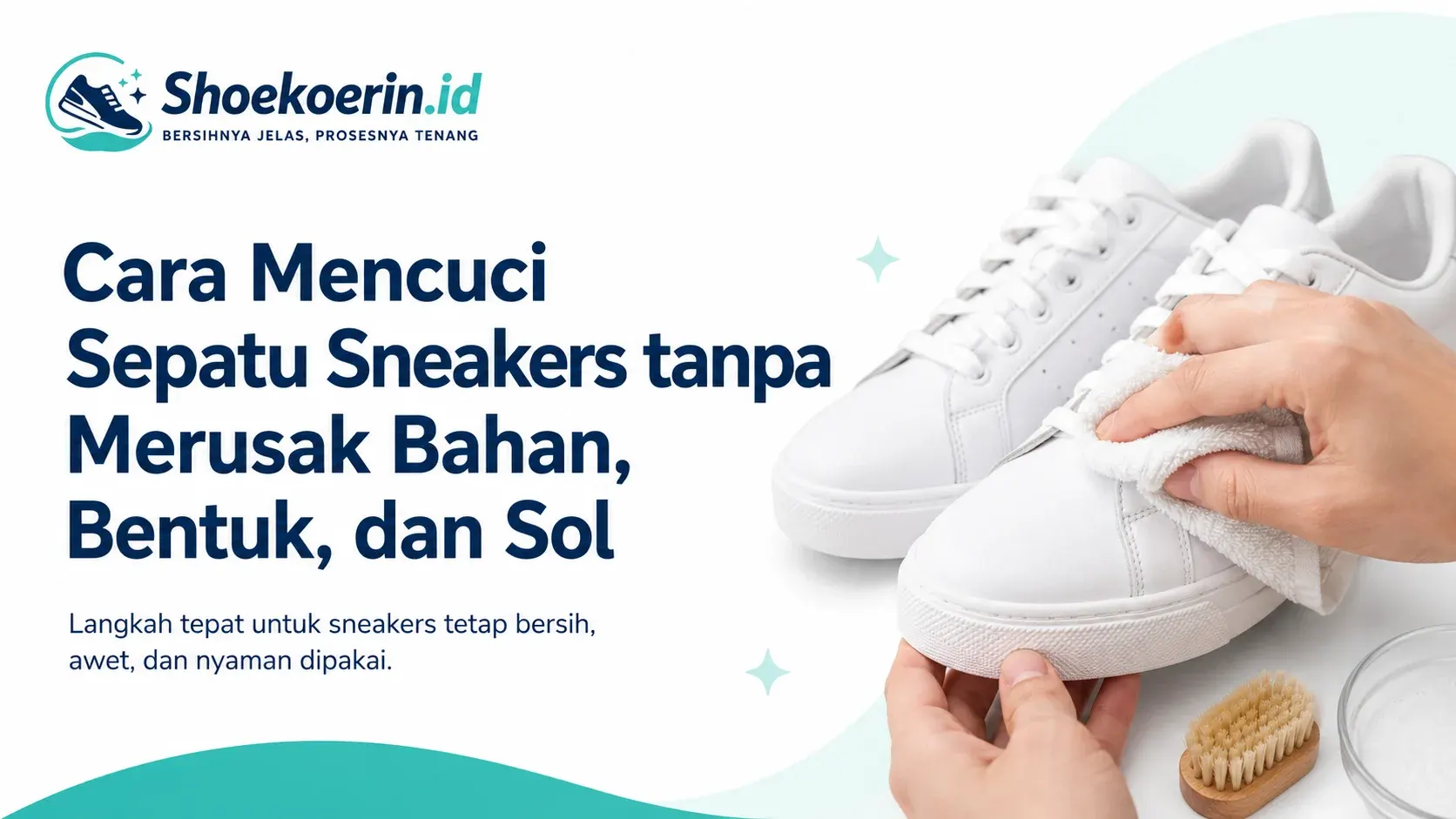 Cara Mencuci Sepatu Sneakers Tanpa Merusak Bahan dan Bentuk