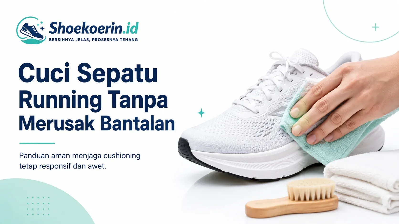 Cara Mencuci Sepatu Running Tanpa Mengubah Bentuk dan Bantalan