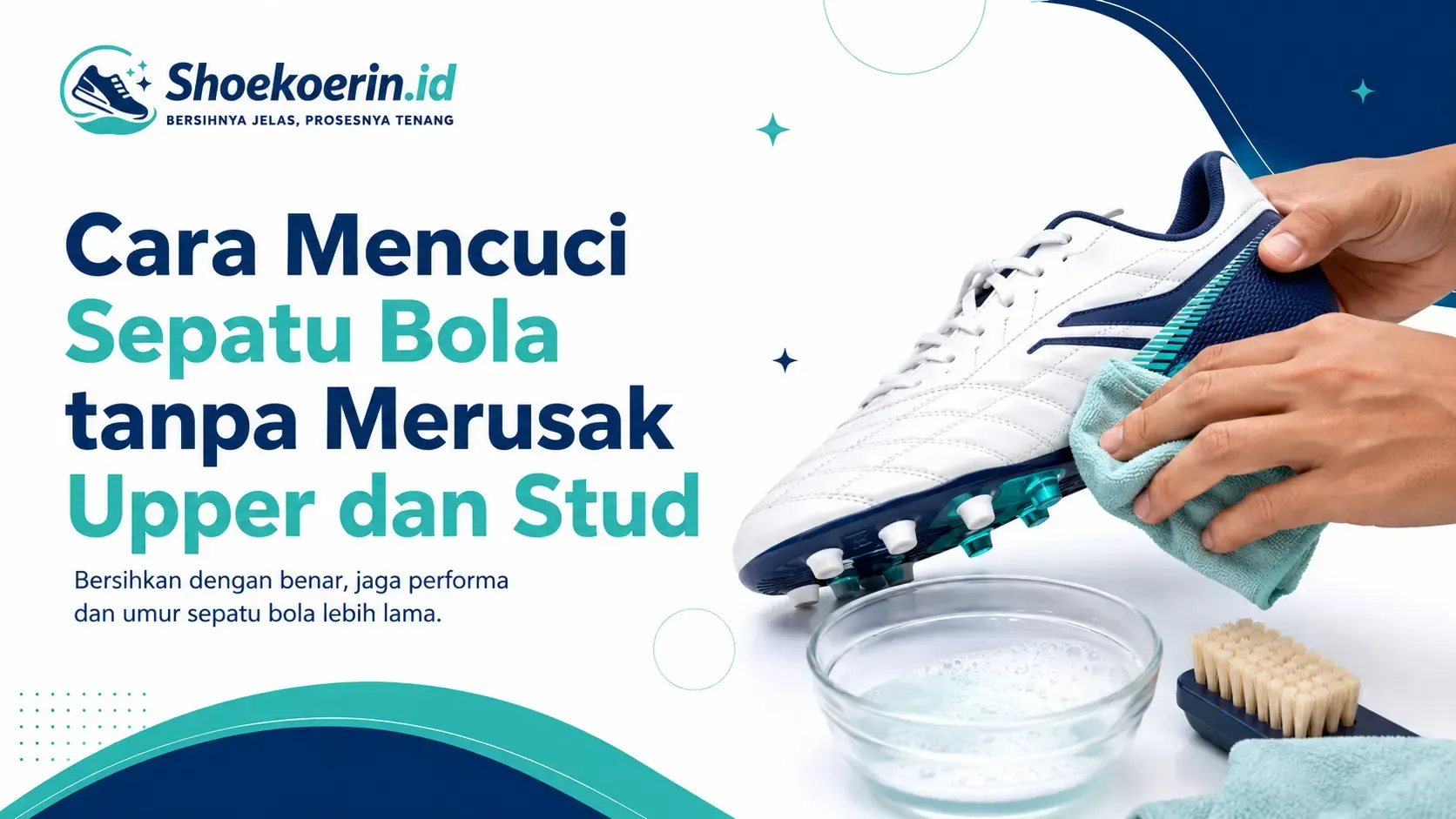 Cara Mencuci Sepatu Bola Berdasarkan Soleplate dan Bahan