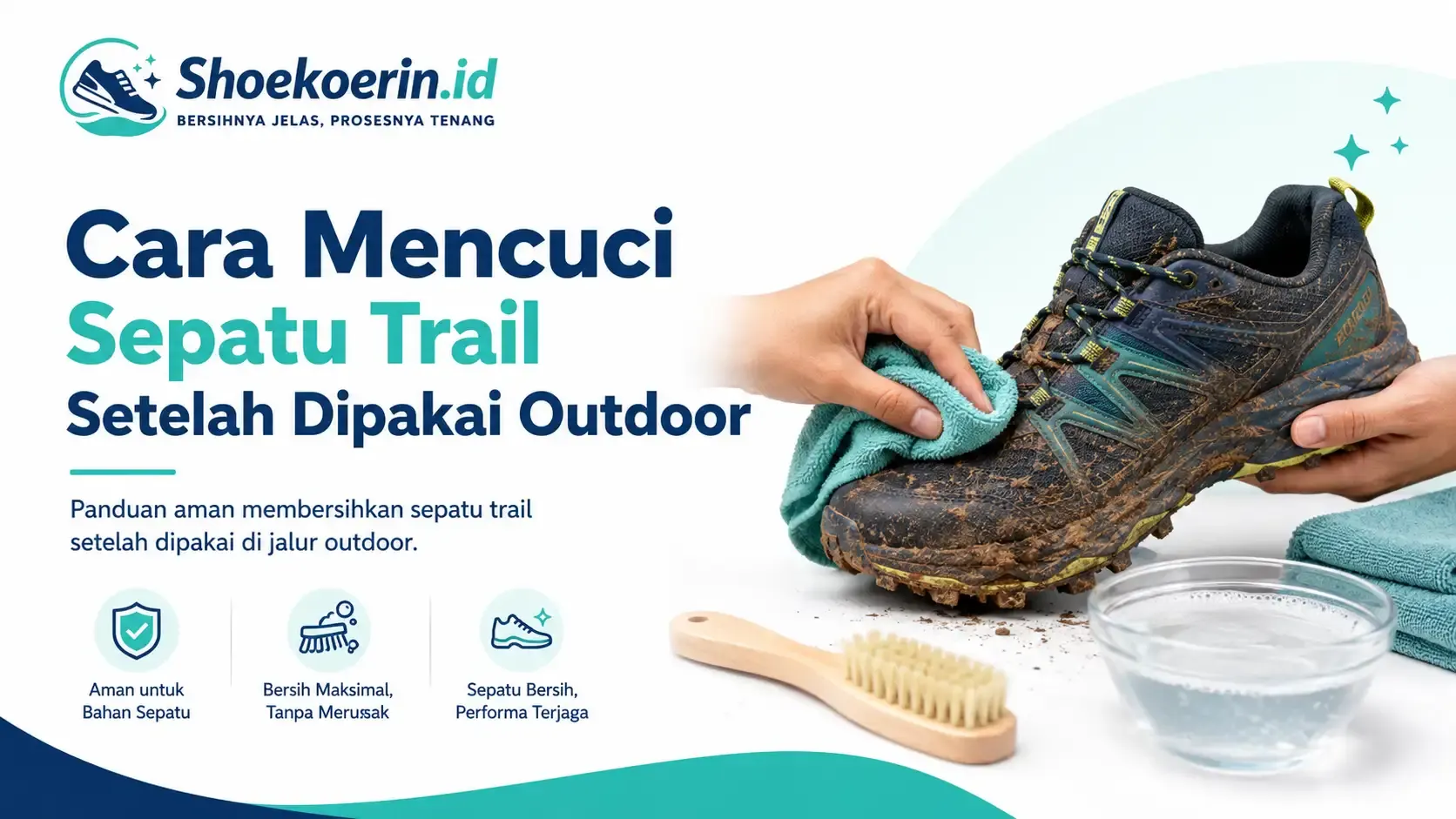 Cara Mencuci Sepatu Trail Setelah Dipakai Outdoor
