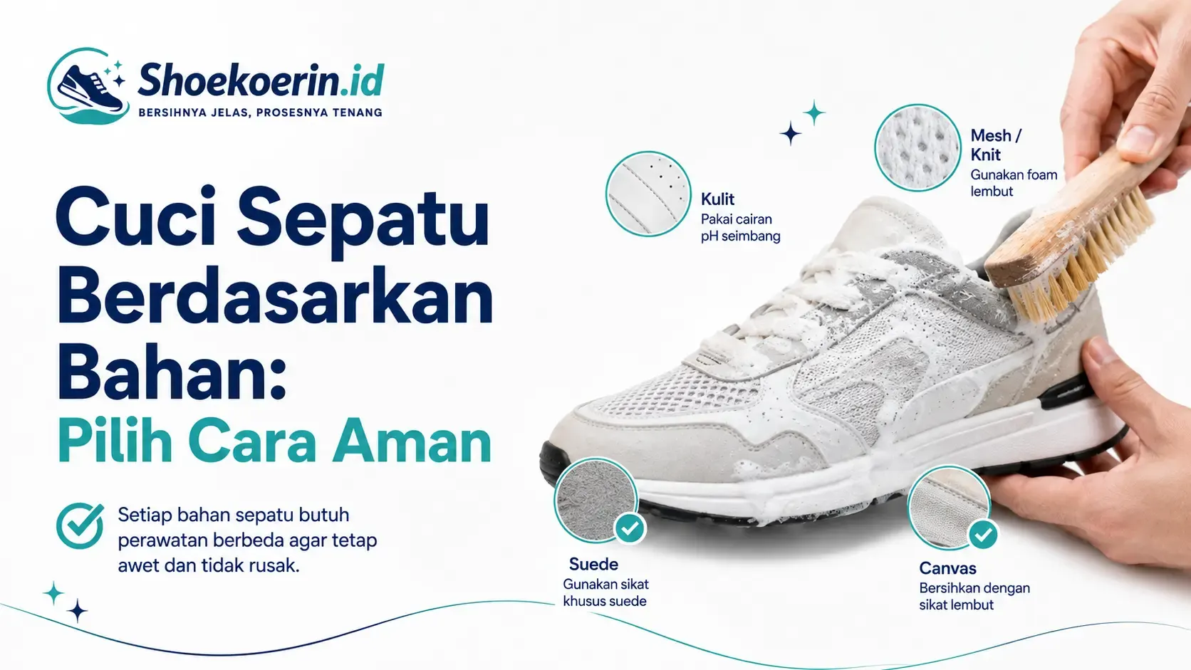 Cuci Sepatu Berdasarkan Bahan: Pilih Cara Aman