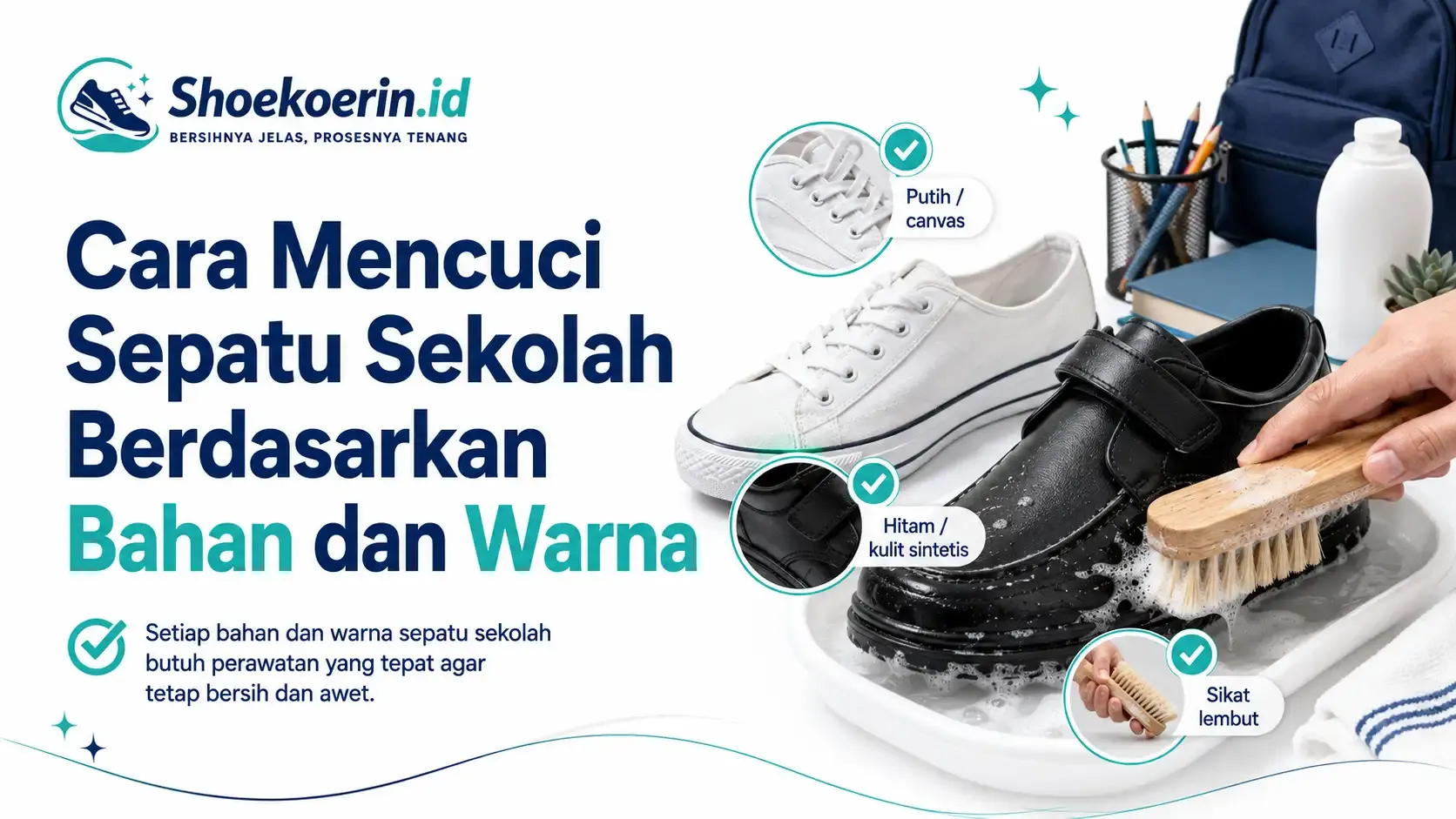 Cara Mencuci Sepatu Sekolah Berdasarkan Bahan dan Warna