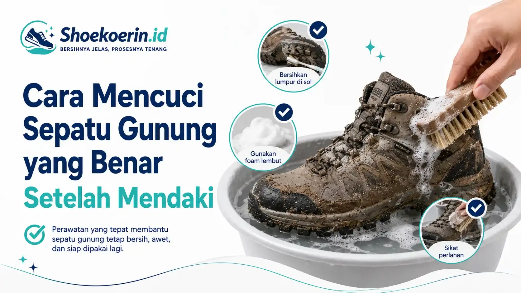 Cara Mencuci Sepatu Gunung yang Benar Setelah Mendaki