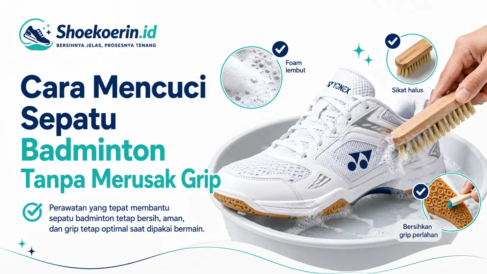 Cara Mencuci Sepatu Badminton Tanpa Merusak Grip