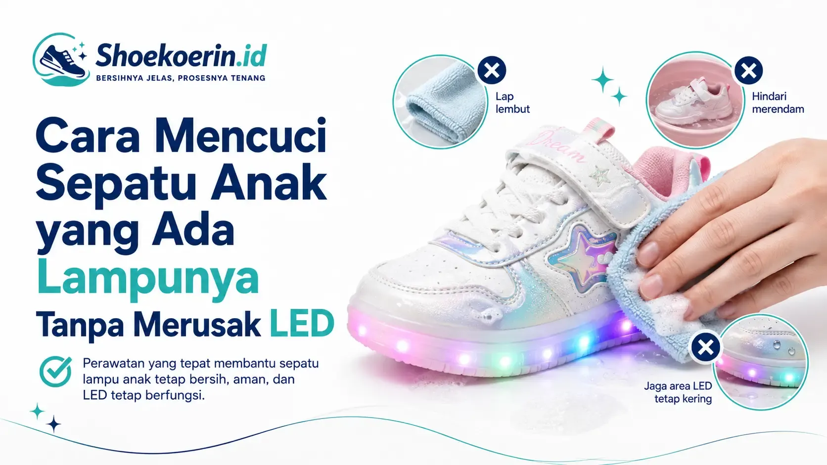 Cara Mencuci Sepatu Anak yang Ada Lampunya Tanpa Merusak LED