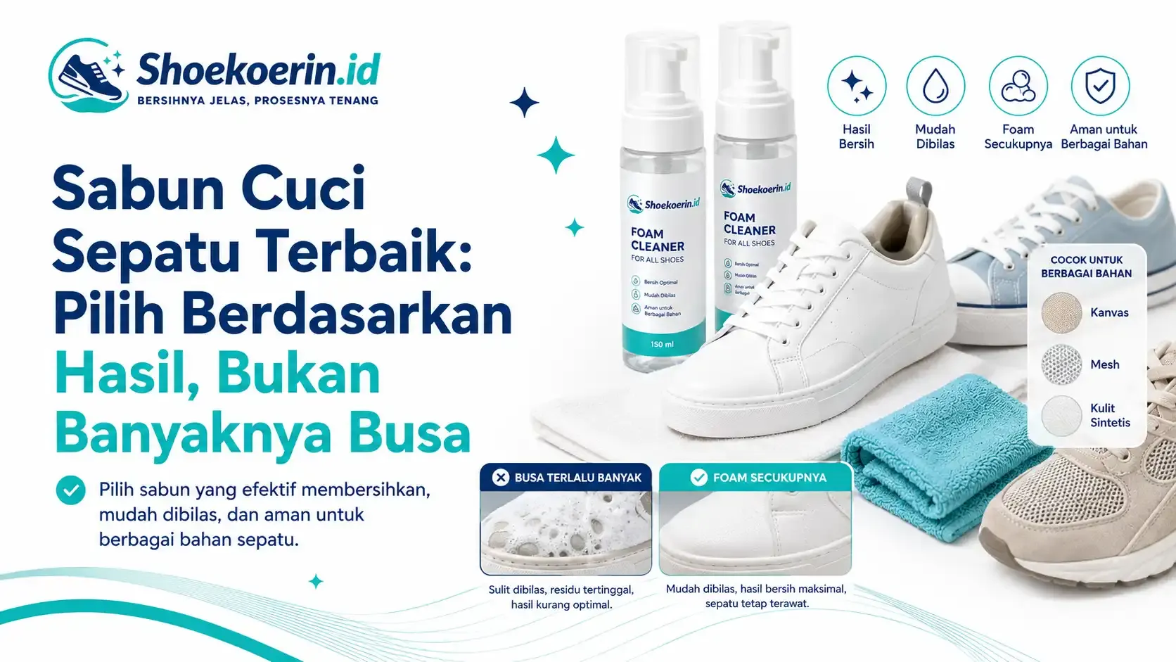 Sabun Cuci Sepatu Terbaik: Pilih Berdasarkan Hasil, Bukan Banyaknya Busa