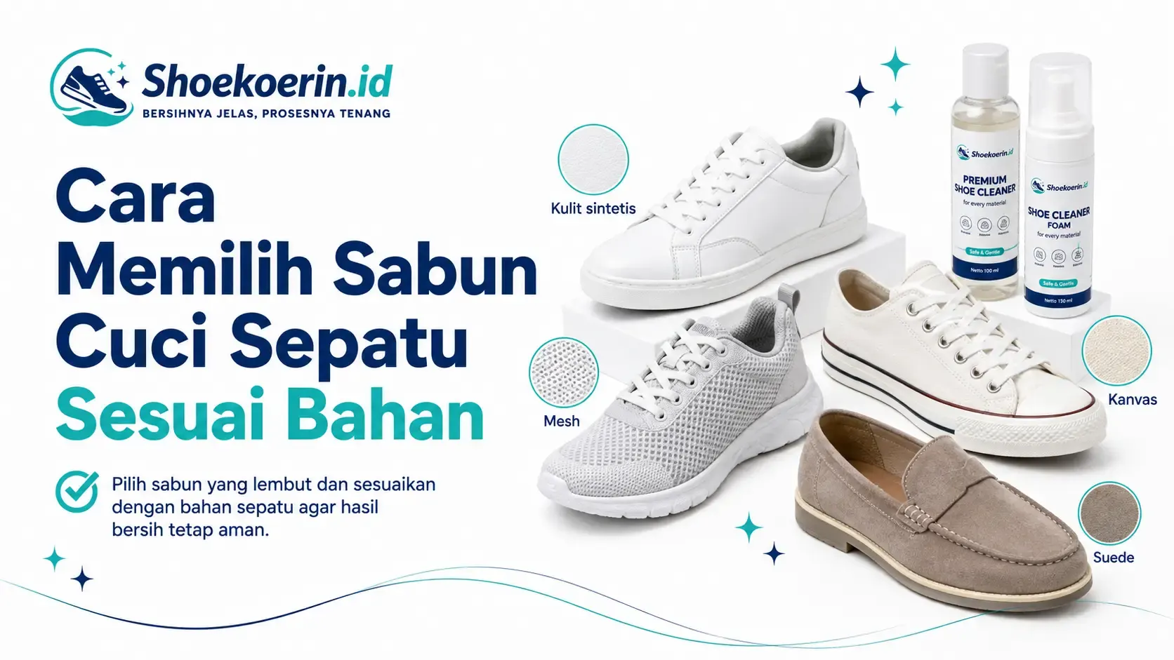 Cara Memilih Sabun Cuci Sepatu Sesuai Bahan