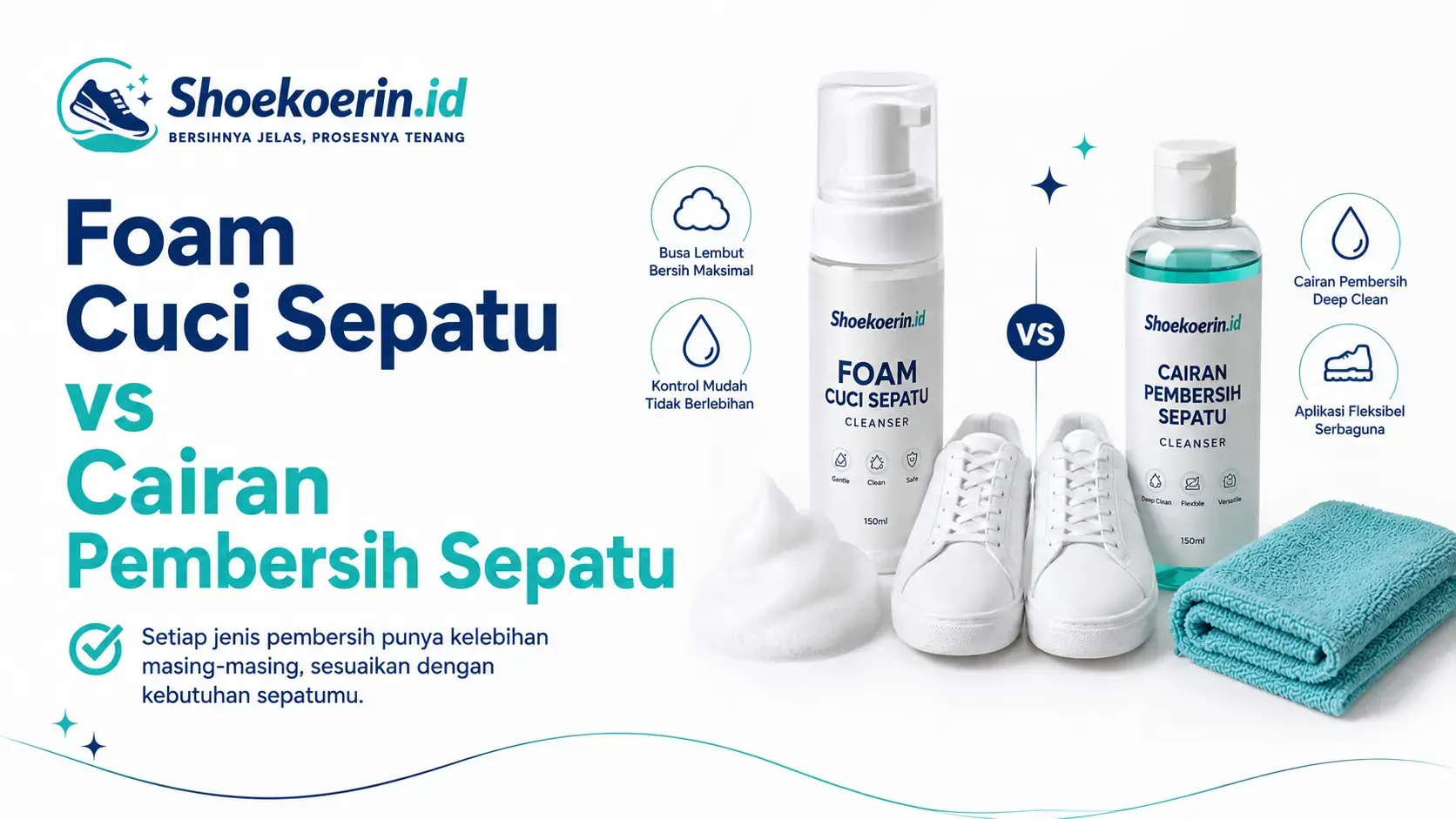 Foam Cuci Sepatu vs Cairan Pembersih Sepatu