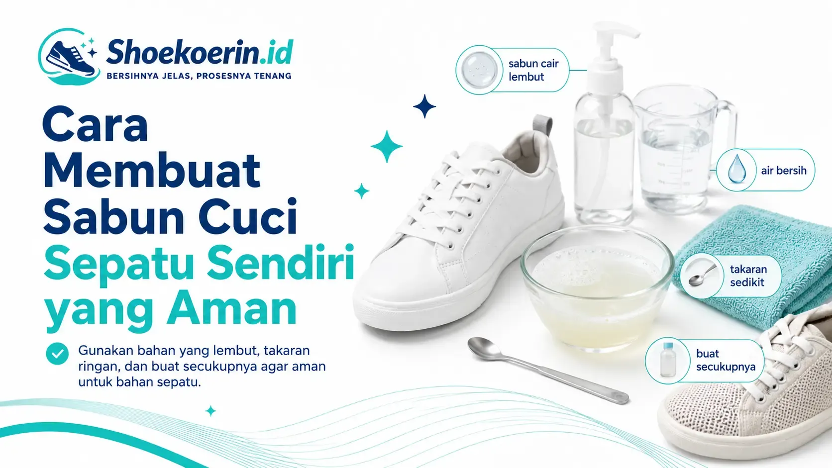 Cara Membuat Sabun Cuci Sepatu Sendiri yang Aman