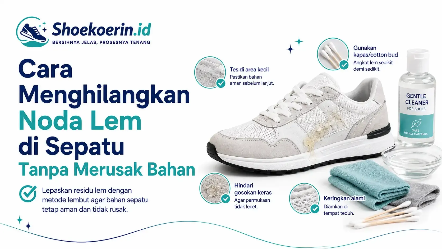 Cara Menghilangkan Noda Lem di Sepatu Tanpa Merusak Bahan