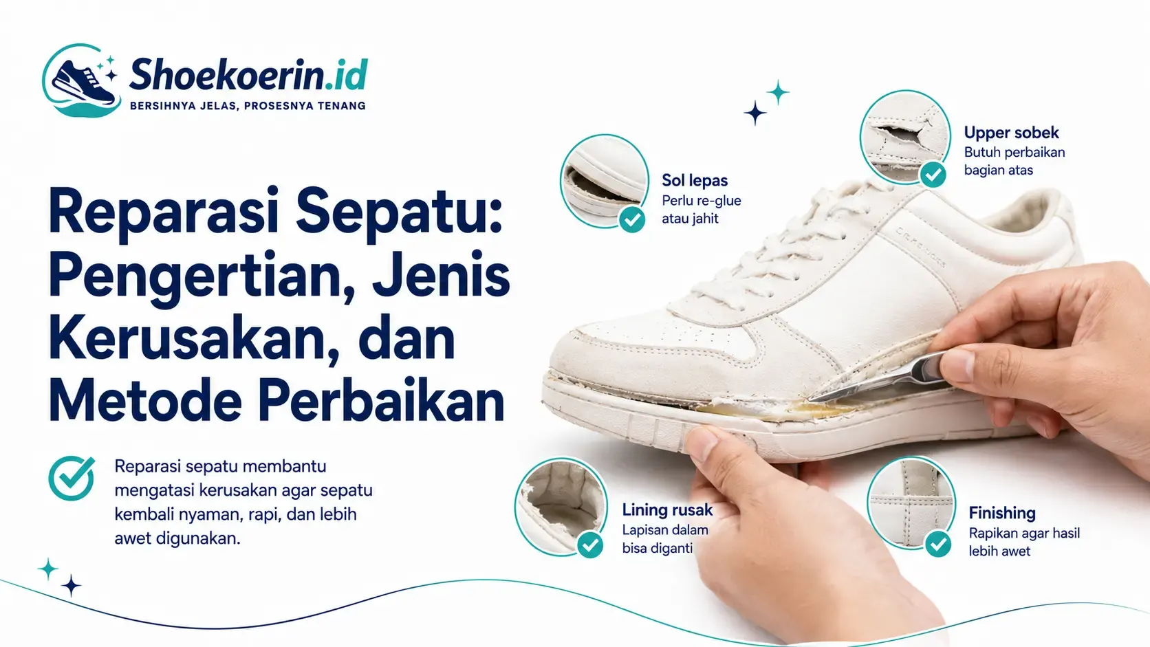 Reparasi Sepatu: Pengertian, Jenis Kerusakan, dan Metode Perbaikan