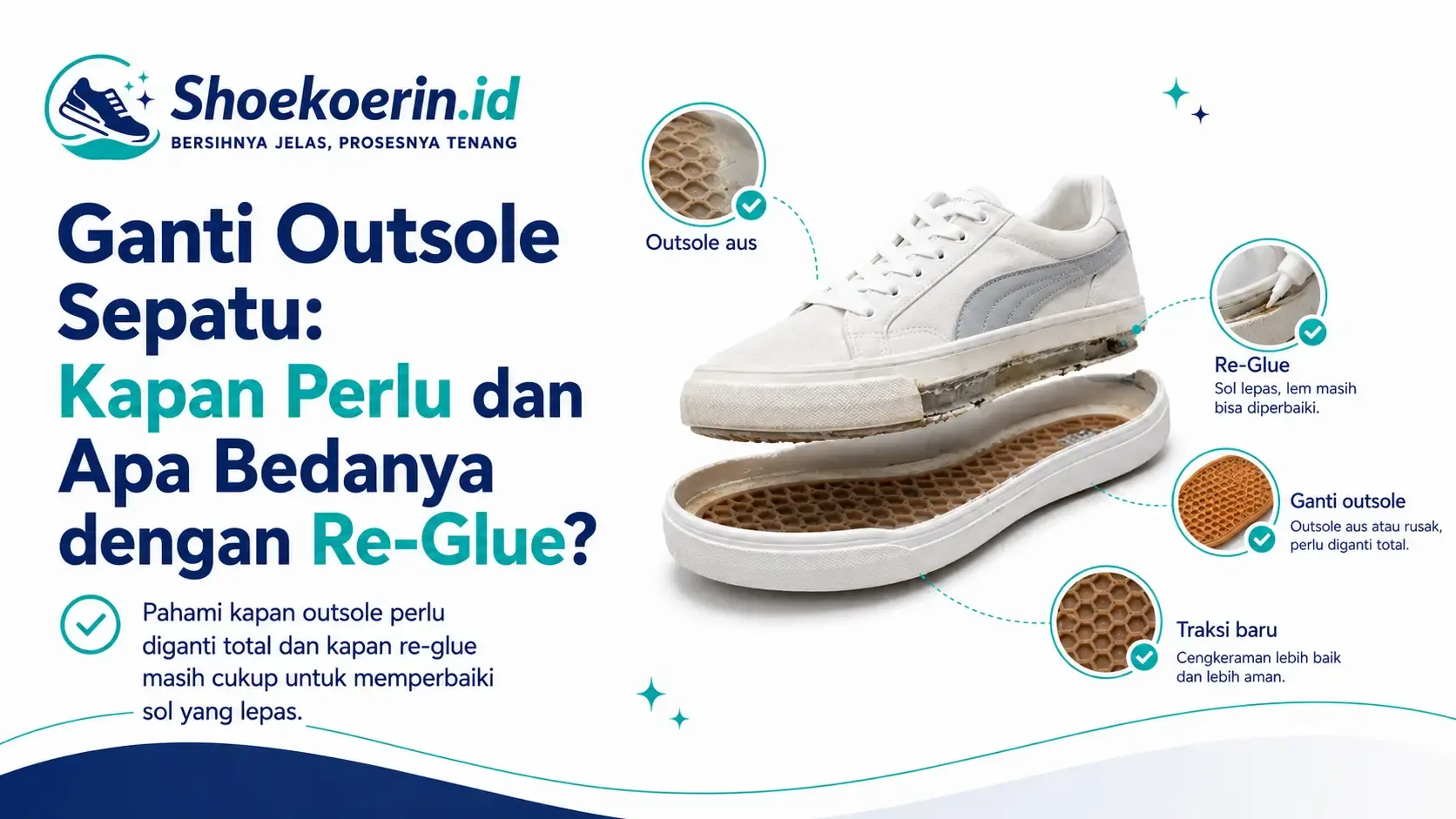 Ganti Outsole Sepatu: Kapan Perlu dan Apa Bedanya dengan Re-Glue?