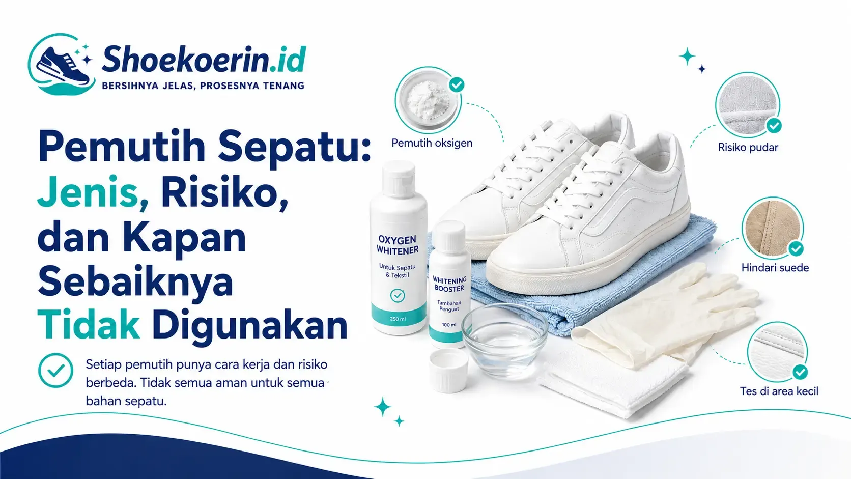 Pemutih Sepatu: Jenis, Risiko, dan Kapan Sebaiknya Tidak Digunakan