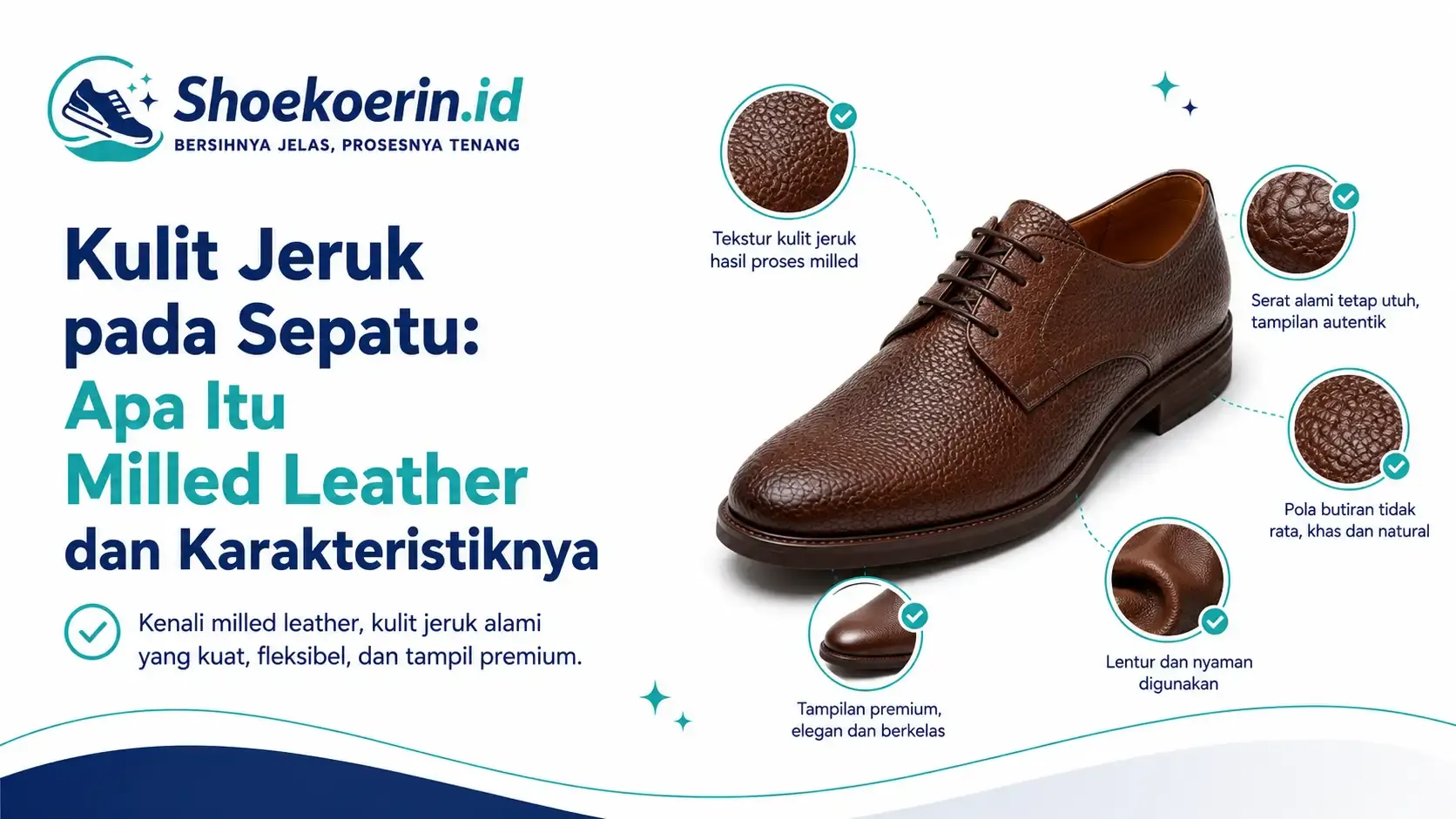 Kulit Jeruk pada Sepatu: Apa Itu Milled Leather dan Karakteristiknya